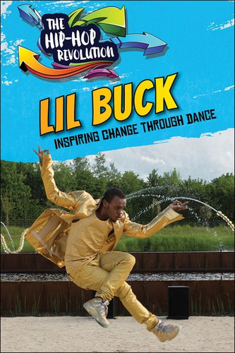 Lil Buck (Inspiring Change Through Dance) - 9781978510357 by Kate Mikoley, 9781978510357