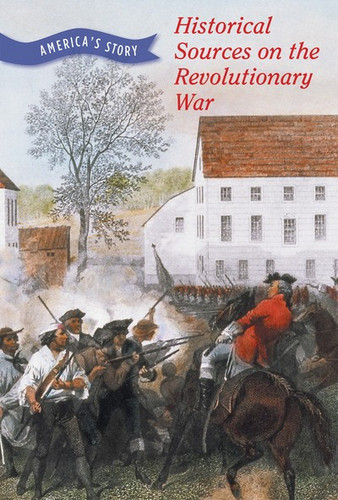 Historical Sources on the Revolutionary War - 9781502652102 by Chet'la Sebree, 9781502652102