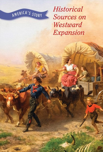 Historical Sources on Westward Expansion - 9781502652164 by Chet'la Sebree, 9781502652164 Historical Sources on Westward Expansion - 9781502652164 by Chet'la Sebree, 9781502652164
