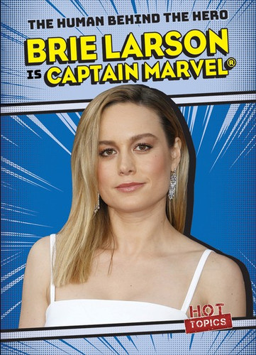 Brie Larson Is Captain Marvel® - 9781538248195 by Katie Kawa, 9781538248195