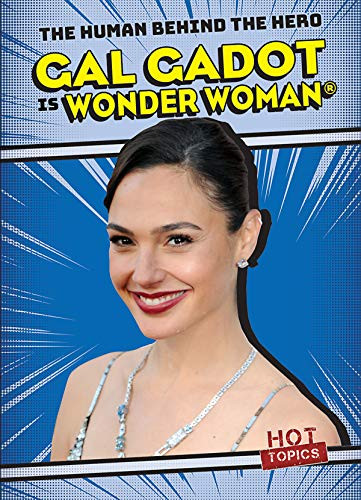 Gal Gadot Is Wonder Woman® - 9781538248317 by Katie Kawa