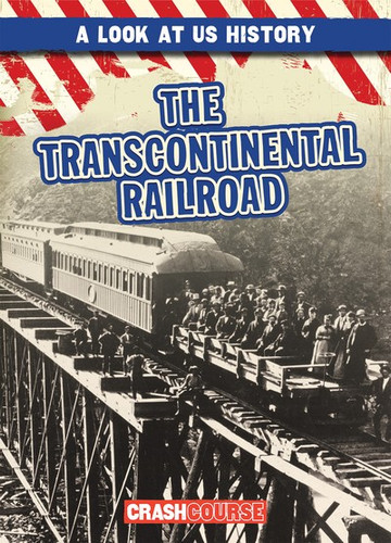 The Transcontinental Railroad - 9781538248874 by John O'Mara, 9781538248874