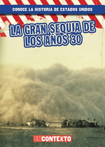La gran sequía de los años 30 (The Dust Bowl) - 9781538250389 by Marie Roesser, 9781538250389