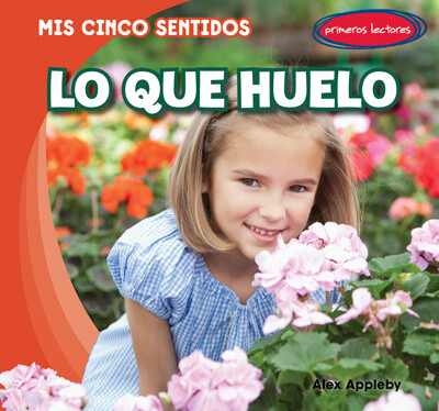 Lo que huelo (What I Smell) by Alex Appleby, 9781538251225