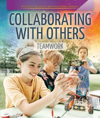 Collaborating with Others: Teamwork - 9781725306547 by Caitie McAneney, 9781725306547