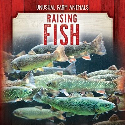 Raising Fish - 9781725308985 by Sarah Machajewski, 9781725308985