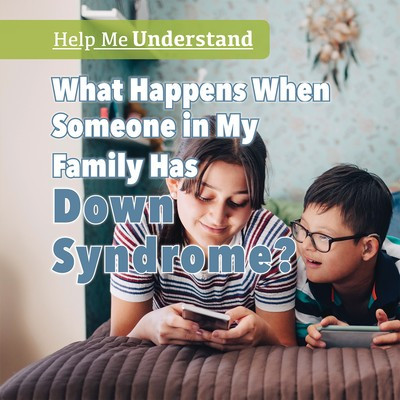 What Happens When Someone in My Family Has Down Syndrome? - 9781725309623 by Jill Keppeler, Sam Keppeler, 9781725309623