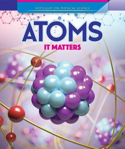 Atoms: It Matters - 9781725312890 by Barbara Martina Linde, 9781725312890