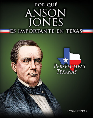 Por qué Anson Jones es importante en Texas (Why Anson Jones Matters to Texas) by Charles Cameron, 9781725361133