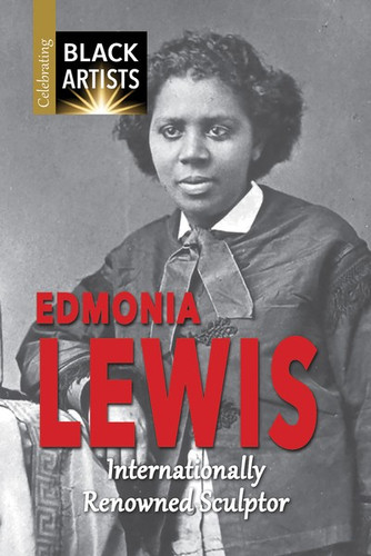 Edmonia Lewis (Internationally Renowned Sculptor) by Charlotte Etinde-Crompton, Samuel Willard Crompton, 9781978514706