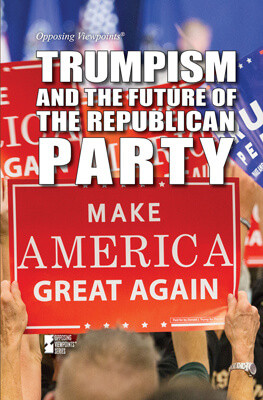 Trumpism and the Future of the Republican Party - 9781534508378 by Gary Wiener, 9781534508378