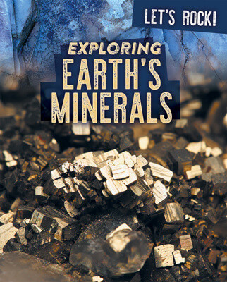 Exploring Earth's Minerals - 9781725319158 by Marie Rogers, 9781725319158