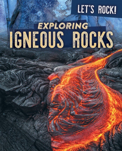 Exploring Igneous Rocks - 9781725319196 by Marie Rogers