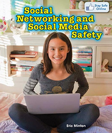 Social Networking and Social Media Safety - 9781477729335 by Eric Minton, 9781477729335
