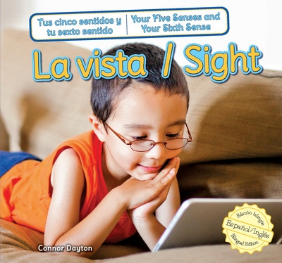 La vista / Sight (Bilingual Edition) by Connor Dayton, Eida de la Vega, 9781477732656