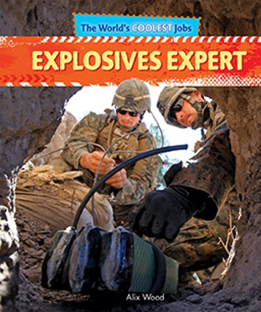 Explosives Expert - 9781477760116 by Alix Wood, 9781477760116