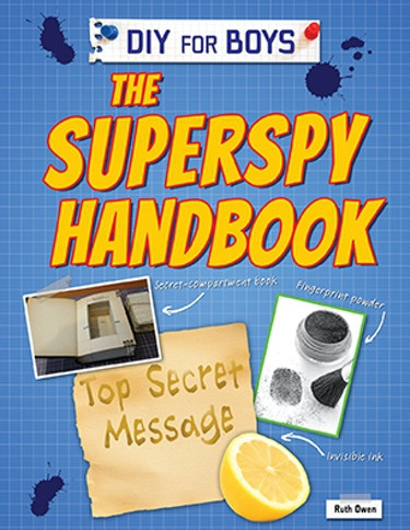 The Superspy Handbook - 9781477762820 by Ruth Owen, 9781477762820