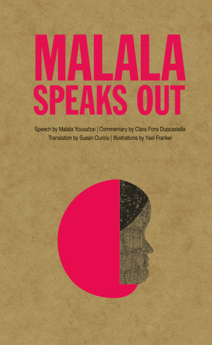 Malala Speaks Out by Clara Fons Duocastella, Susan Ouriou, Yael Frankel, 9781773069166