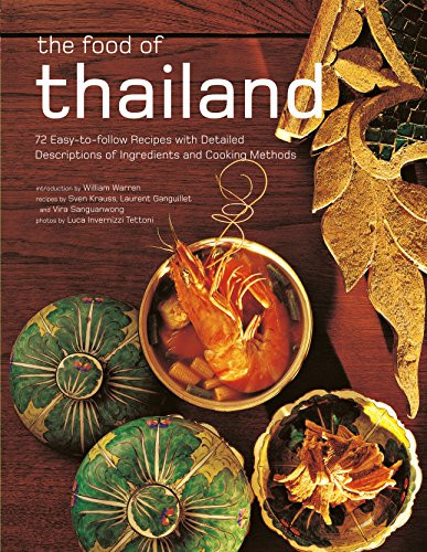The Food of Thailand (72 Easy-to-Follow Recipes with Detailed Descriptions of Ingredients and Cooking Methods) - 9780794608286 by Sven Krauss, Laurent Ganguillet, 9780794608286