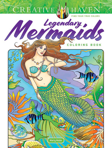 Creative Haven Legendary Mermaids Coloring Book by Marty Noble, 9780486848495