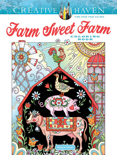 Creative Haven Farm Sweet Farm Coloring Book by Marjorie Sarnat, 9780486848655