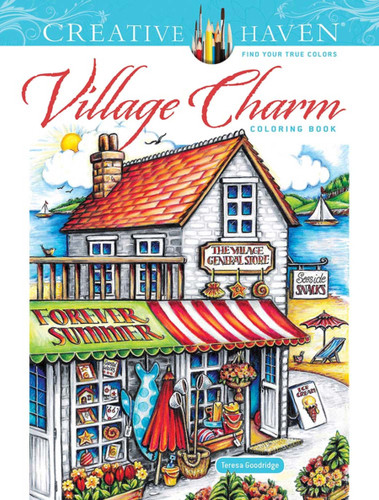 Creative Haven Village Charm Coloring Book by Teresa Goodridge, 9780486849676
