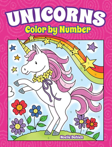 Unicorns Color by Number by Noelle Dahlen, 9780486849836