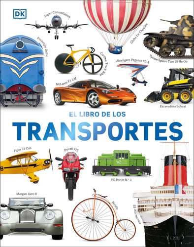 El libro de los transportes (Cars, Trains, Ships, and Planes) (Spanish Edition) by DK, Smithsonian Institution, 9780744079203