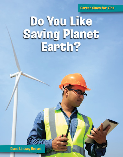 Do You Like Saving Planet Earth? by Diane Lindsey Reeves, 9781668919491