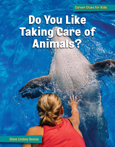 Do You Like Taking Care of Animals? - 9781668920527 by Diane Lindsey Reeves, 9781668920527