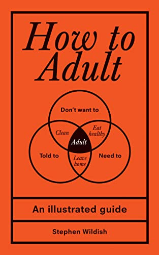 How to Adult (An Illustrated Guide) by Stephen Wildish, 9781728279794