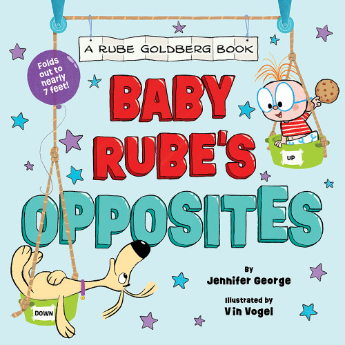 Baby Rube's Opposites (A Rube Goldberg Book) by Jennifer George, Vin Vogel, 9781419759499