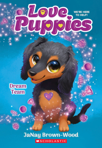 Dream Team (Love Puppies #3) by JaNay Brown-Wood, 9781338834109