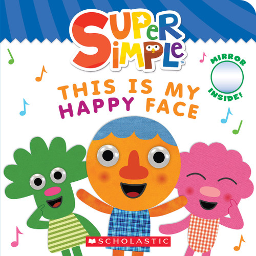 This Is My Happy Face (Super Simple Board Books) by Scholastic, 9781338847185