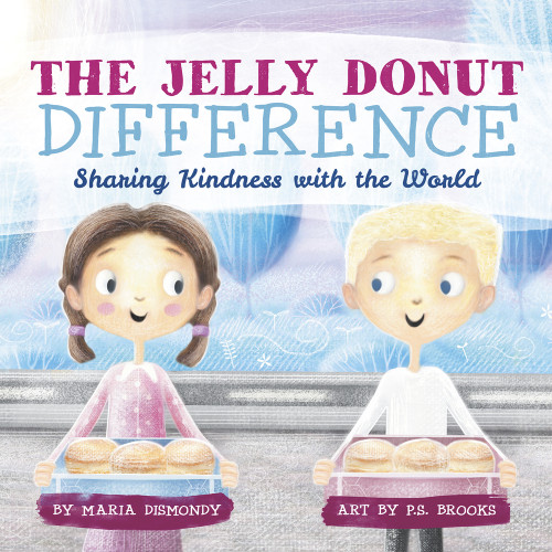 The Jelly Donut Difference (Sharing Kindness with the World) by Maria Dismondy, 9781733035972
