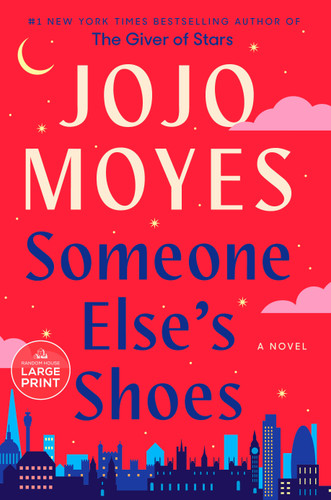 Someone Else's Shoes (A Novel) by Jojo Moyes, 9780593676769