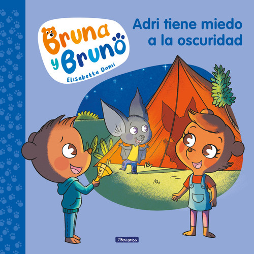 Adri tiene miedo a la oscuridad / Adri Is Afraid of the Dark (Spanish Edition) by Elisabetta Dami, Helena Aguilà Ruzola, 9786073816519