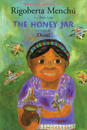The Honey Jar - 9781773064536 by Rigoberta Menchú, Dante Liano, Domi, David Unger, 9781773064536