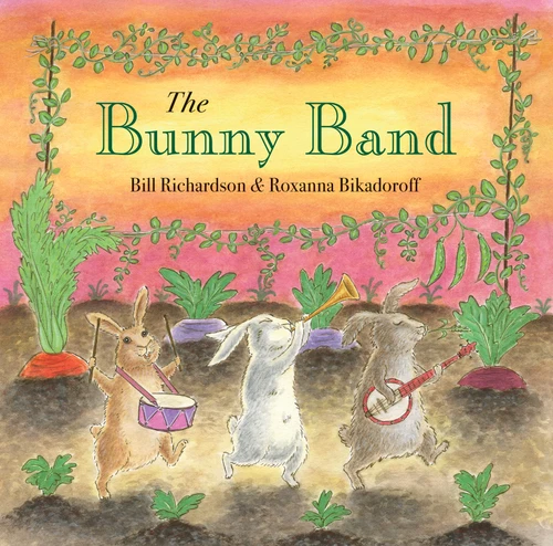 The Bunny Band by Bill Richardson, Roxanna Bikadoroff, 9781773060934