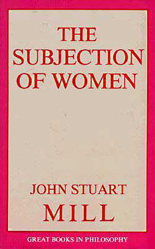 Subjection of Women by John Stuart Mill, 9780879753351