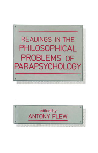 Readings in the Philosophical Problems of Parapsychology by Antony G. Flew, 9780879753856