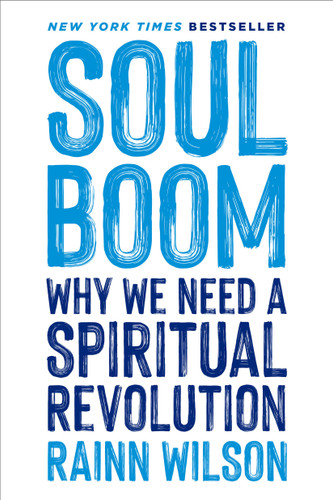 Soul Boom (Why We Need a Spiritual Revolution) by Rainn Wilson, 9780306828270