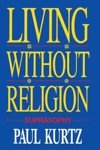 Living Without Religion by Paul Kurtz, 9780879759292