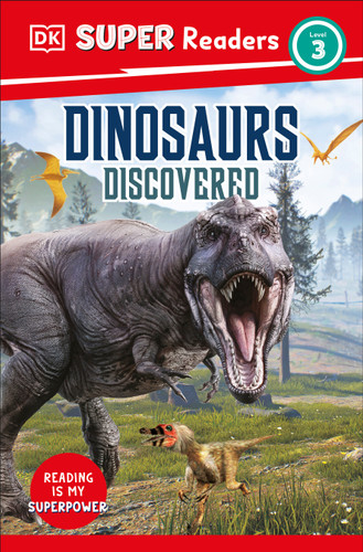 DK Super Readers Level 3 Dinosaurs Discovered by DK, 9780744065824