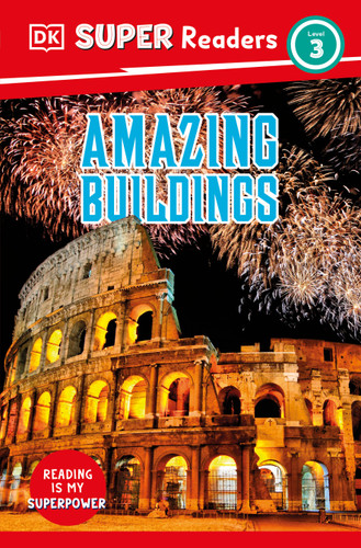 DK Super Readers Level 3 Amazing Buildings by DK, 9780744071450 DK Super Readers Level 3 Amazing Buildings by DK, 9780744071450