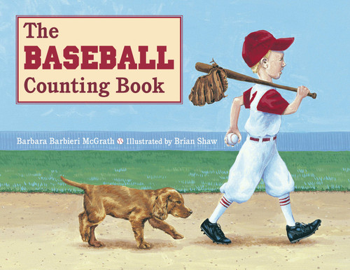 The Baseball Counting Book by Barbara Barbieri McGrath, Brian Shaw, 9780881063332