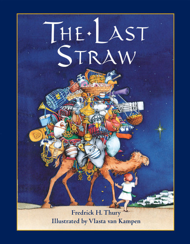 The Last Straw by Fredrick H. Thury, Vlasta van Kampen, 9780881063608