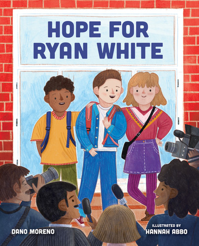 Hope for Ryan White by Dano Moreno, Hannah Abbo, 9780807533543