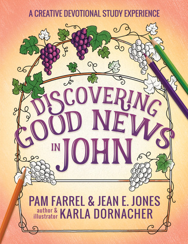 Discovering Good News in John (A Creative Devotional Study Experience) by Pam Farrel, Jean E. Jones, Karla Dornacher, 9780736981453