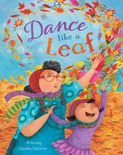 Dance Like a Leaf - 9781646860586 by AJ Irving, Claudia Navarro, 9781646860586